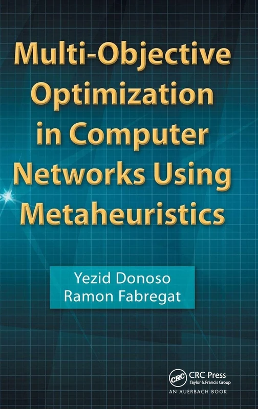 Multi-Objective Optimization in Computer Networks Using Metaheuristics