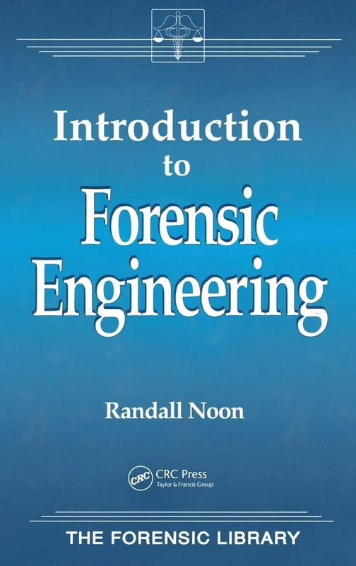 Introduction to Forensic Engineering (Forensic Library)
