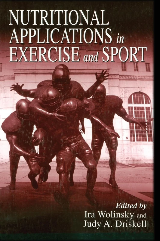 Nutritional Applications in Exercise and Sport (Nutrition in Exercise & Sport)