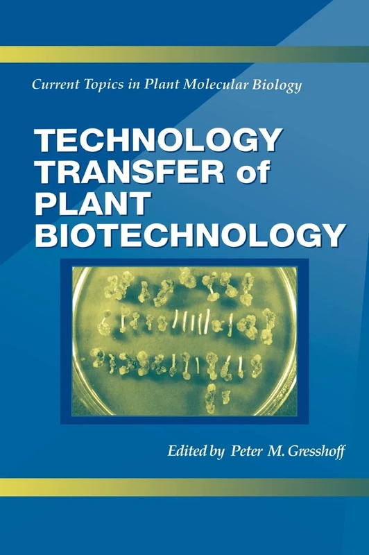 Technology Transfer of Plant Biotechnology (CRC Series in Current Topics in Plant Molecular Biology)