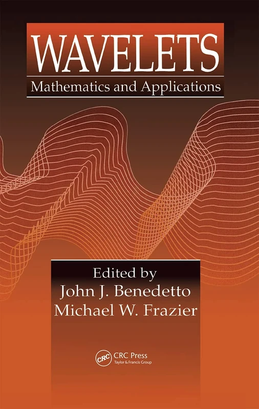 Wavelets: Mathematics and Applications: 13 (Studies in Advanced Mathematics)