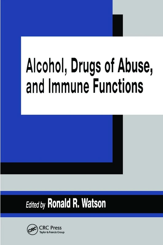 Alcohol, Drugs of Abuse, and Immune Functions: 10 (Physiology of Substance Abuse) - Image 1