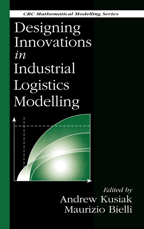 Designing Innovations in Industrial Logistics Modelling: 6 (Mathematical Modeling)
