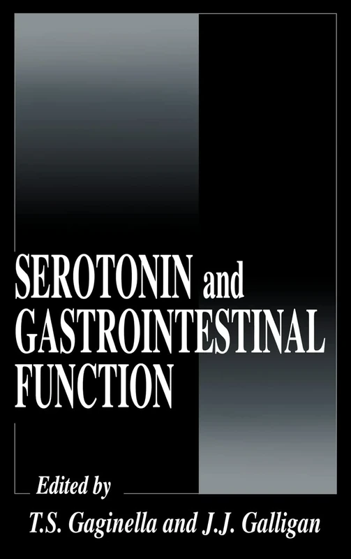 Serotonin and Gastrointestinal Function: 23 (Handbooks in Pharmacology and Toxicology)