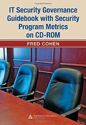 IT Security Governance Guidebook with Security Program Metrics on CD-ROM (The CISO Toolkit)