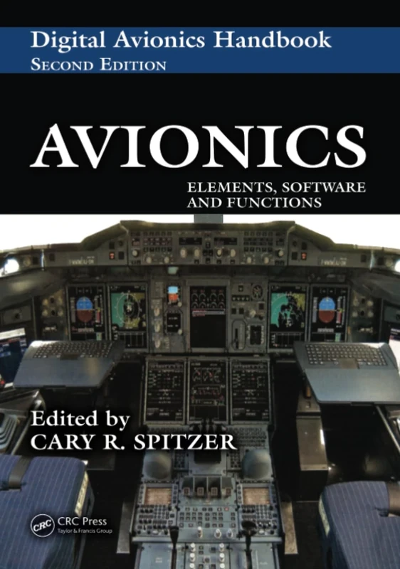 Avionics: Elements, Software and Functions (The Avionics Handbook, Second Edition)