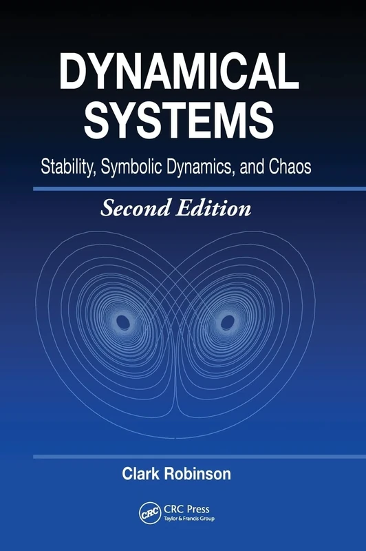 Dynamical Systems: Stability, Symbolic Dynamics, and Chaos: 28 (Studies in Advanced Mathematics)
