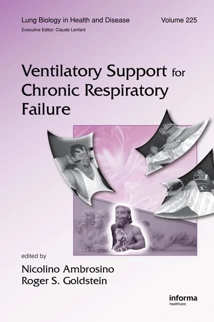 Ventilatory Support for Chronic Respiratory Failure: 225 (Lung Biology in Health and Disease)