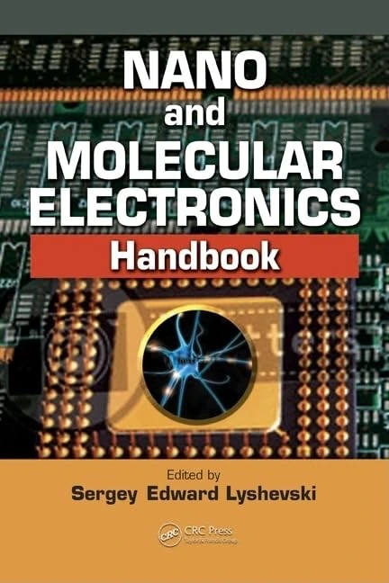 Nano and Molecular Electronics Handbook (Nano and Microengineering Series)