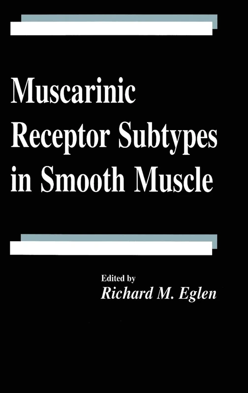 Muscarinic Receptor Subtypes in Smooth Muscle: 42 (Handbooks in Pharmacology and Toxicology)