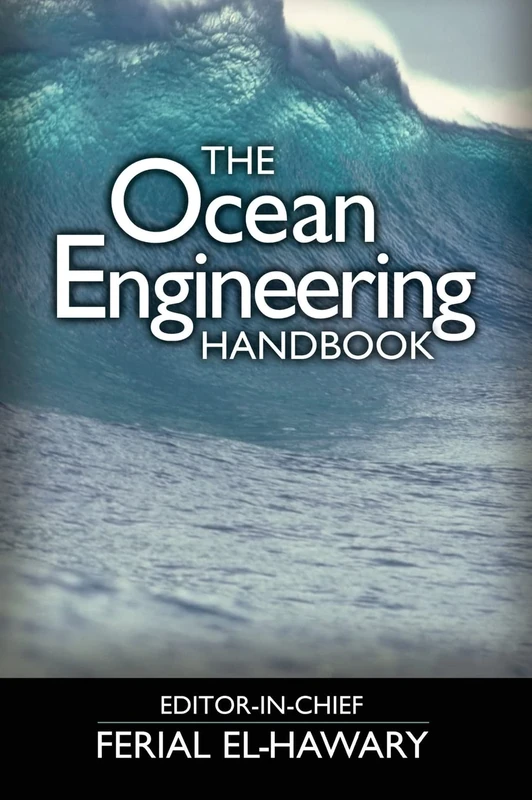 The Ocean Engineering Handbook (Electrical Engineering Handbook)