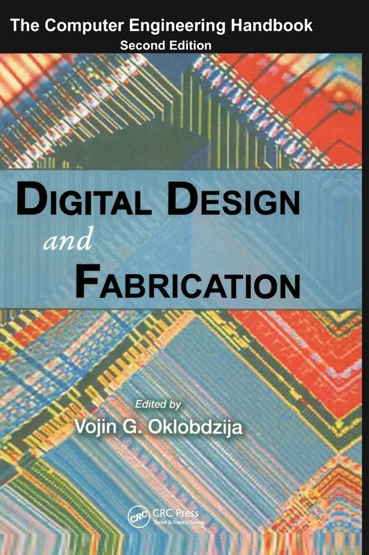 Digital Design and Fabrication (Computer Engineering Series)