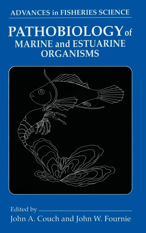 Pathobiology of Marine and Estuarine Organisms: 2 (Advances in Fisheries Science)