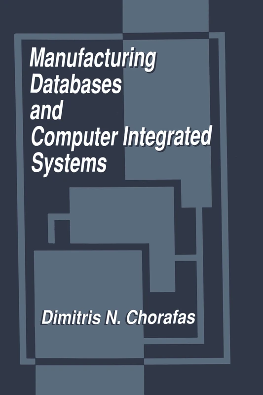 CRC Press Manufacturing Databases and Computer Integrated Systems