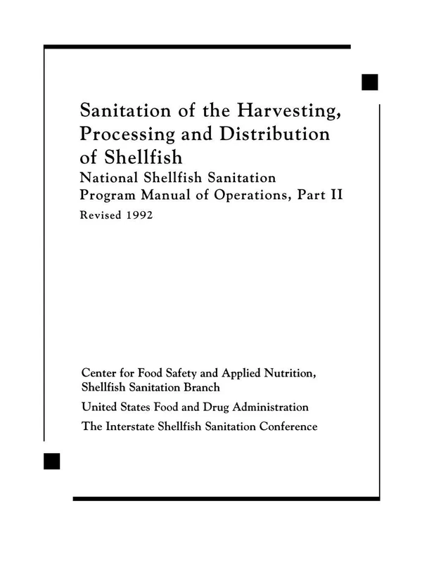 Sanitation of the Harvesting, Processing, and Distribution of Shellfish: National Shellfish Sanitation Program Manual of Operations, Part II Revised 1992