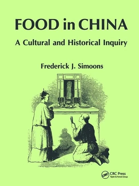 Food in China: A Cultural and Historical Inquiry (Telford Press)