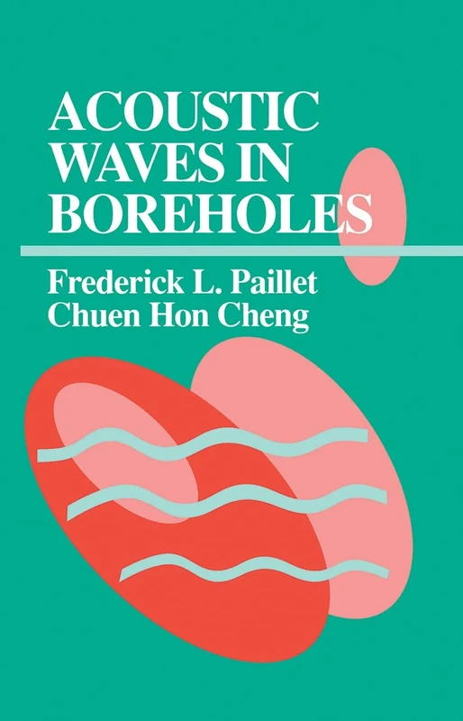 Acoustic Waves in Boreholes (Telford Press S)