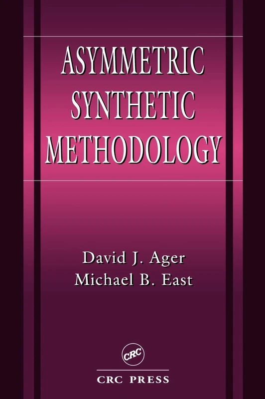 Asymmetric Synthetic Methodology (New Directions in Organic & Biological Chemistry)