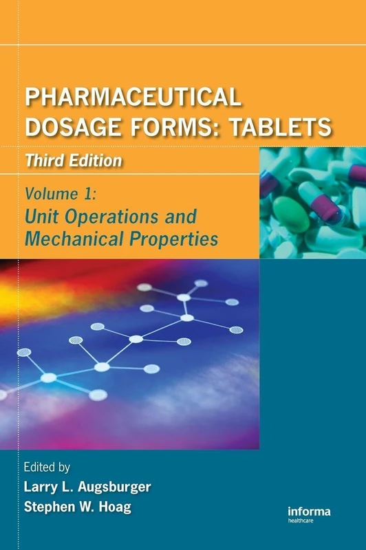 Pharmaceutical Dosage Forms - Tablets: Unit Operations and Mechanical Properties: 1
