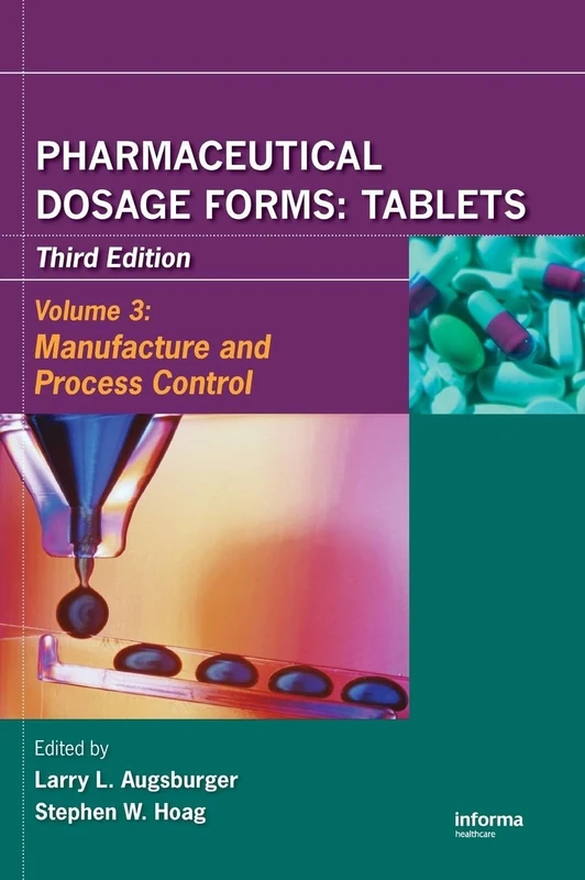 Pharmaceutical Dosage Forms - Tablets: Manufacture and Process Control: 3