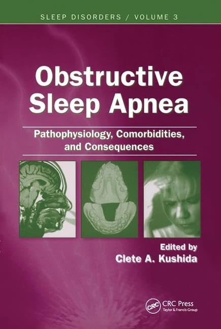 Obstructive Sleep Apnea: Pathophysiology, Comorbidities and Consequences: Pathophysiology, Comorbidities, and Consequences (Sleep Disorders)