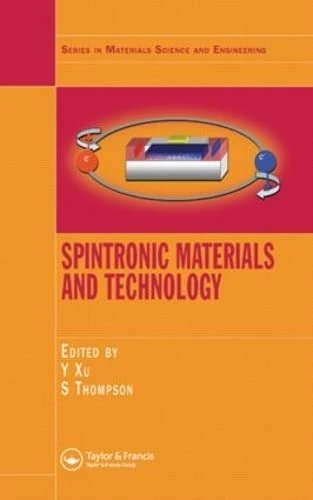 Spintronic Materials and Technology (Series in Materials Science and Engineering)