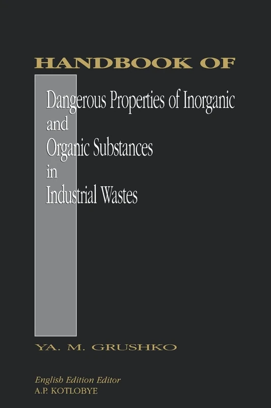 CRC Press Handbook of Dangerous Properties of Industrial Wastes