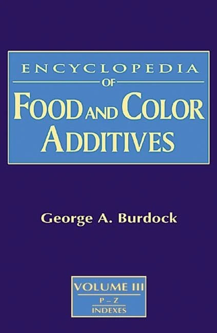 Encyclopedia of Food and Color Additives