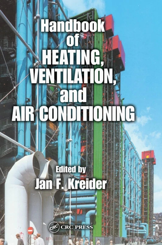 Handbook of Heating, Ventilation, and Air Conditioning (CRC Mechanical Engineering)