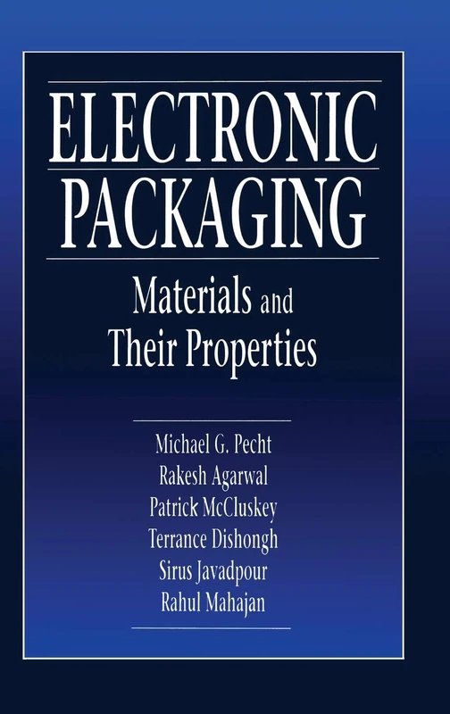 CRC Press Electronic Packaging Materials and Their Properties