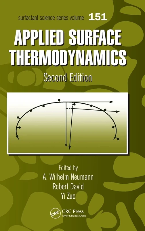 Applied Surface Thermodynamics: 151 (Surfactant Science)