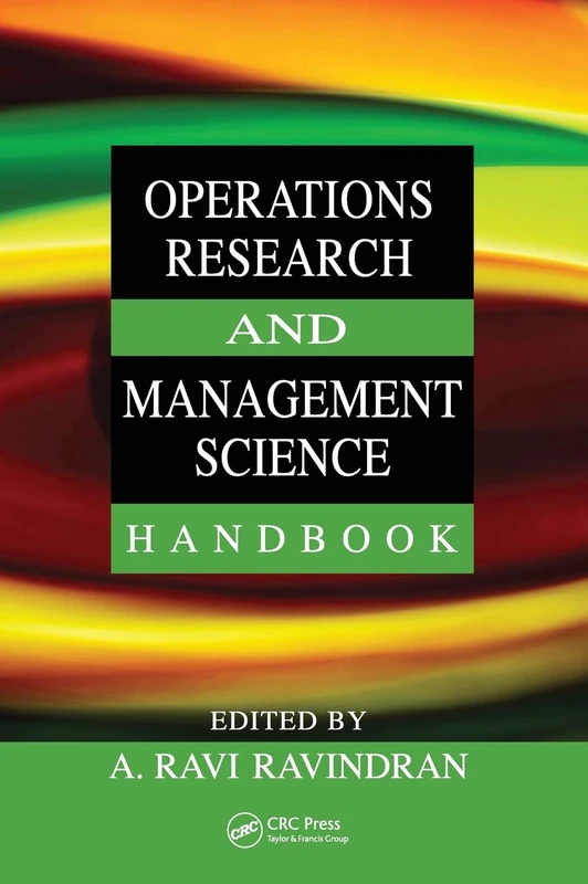 Operations Research and Management Science Handbook (Operations Research Series)