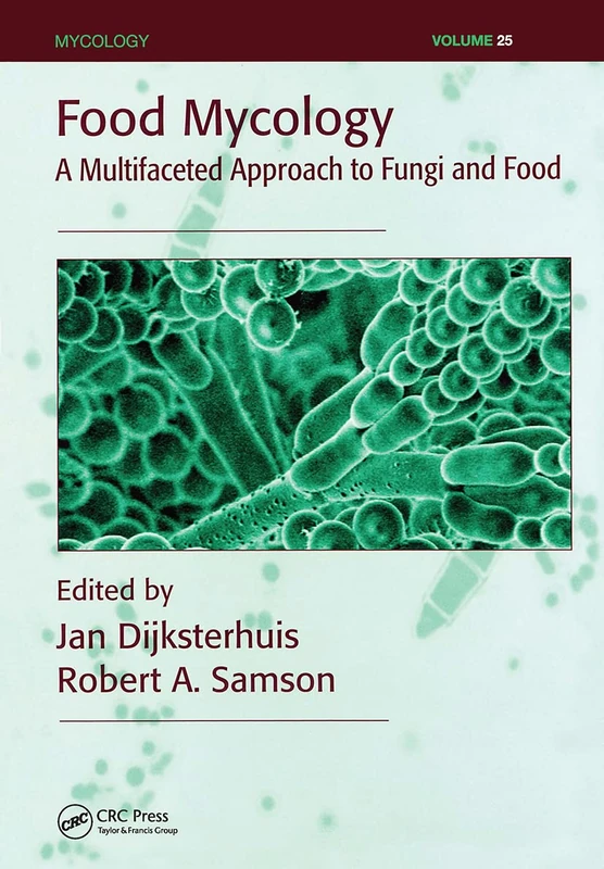 Food Mycology: A Multifaceted Approach to Fungi and Food: 25