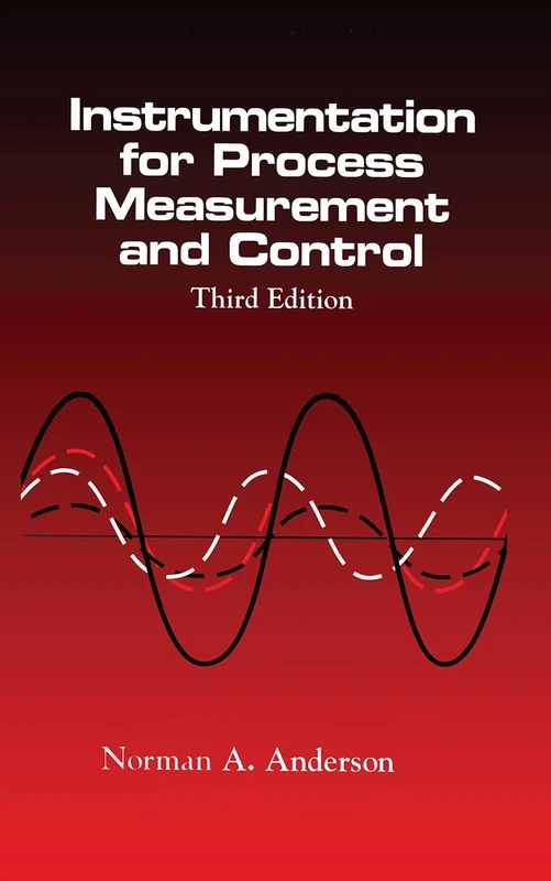 Instrumentation for Process Measurement and Control, Third Editon