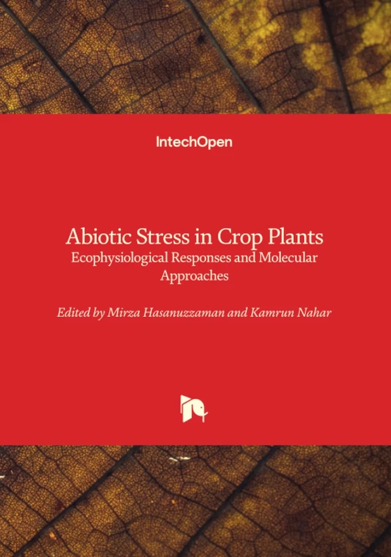 Abiotic Stress in Crop Plants - Ecophysiological Responses and Molecular Approaches