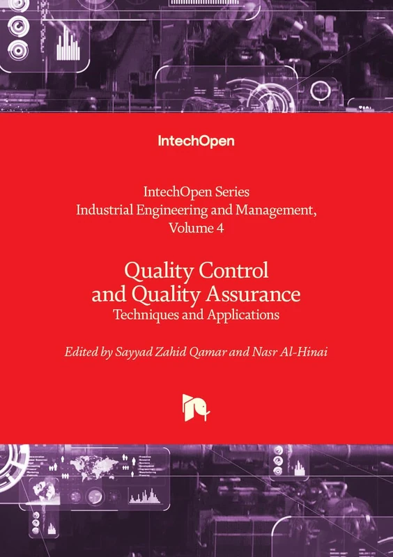 Quality Control and Quality Assurance - Techniques and Applications: 4 (Industrial Engineering and Management)