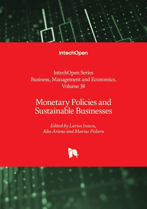 Monetary Policies and Sustainable Businesses (Business, Management and Economics, Volume 38)