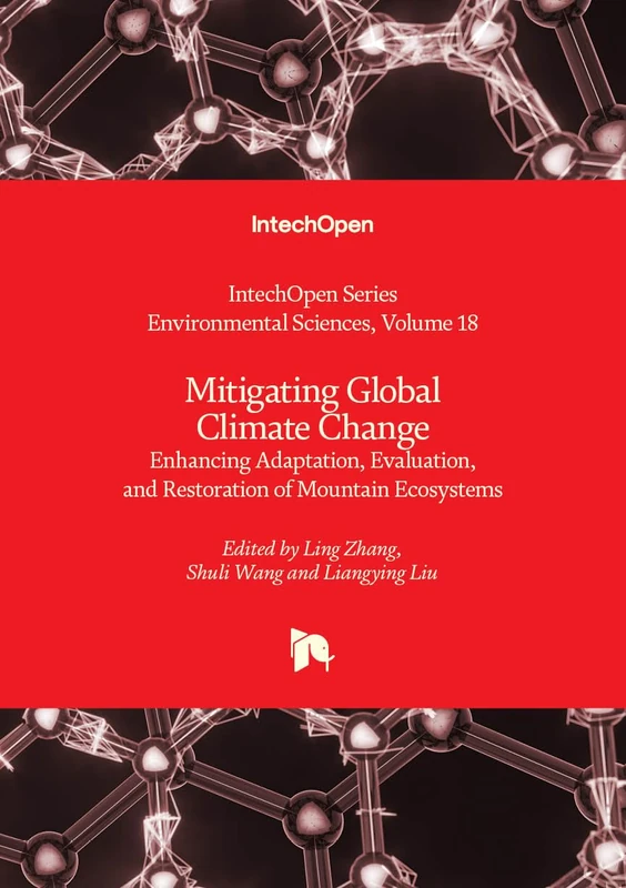 Mitigating Global Climate Change - Enhancing Adaptation, Evaluation, and Restoration of Mountain Ecosystems: 18 (Environmental Sciences)