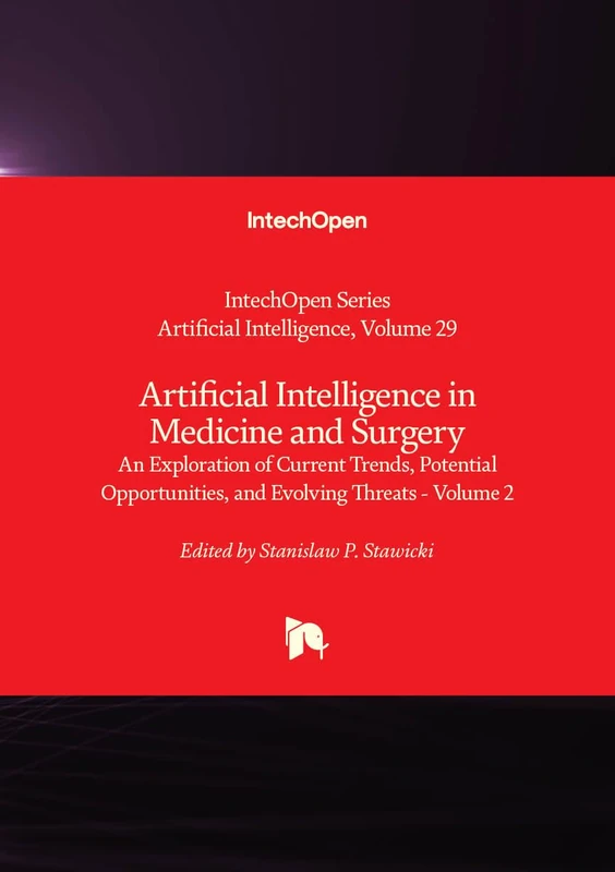 Artificial Intelligence in Medicine and Surgery - An Exploration of Current Trends, Potential Opportunities, and Evolving Threats - Volume 2