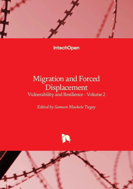 Migration and Forced Displacement - Vulnerability and Resilience - Volume 2