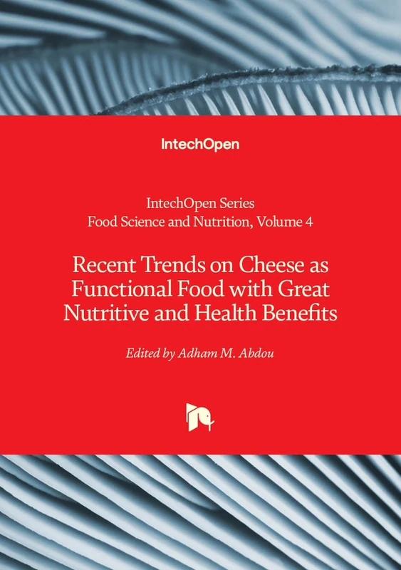 Recent Trends on Cheese as Functional Food with Great Nutritive and Health Benefits: 4 (Food Science and Nutrition) - Image 1