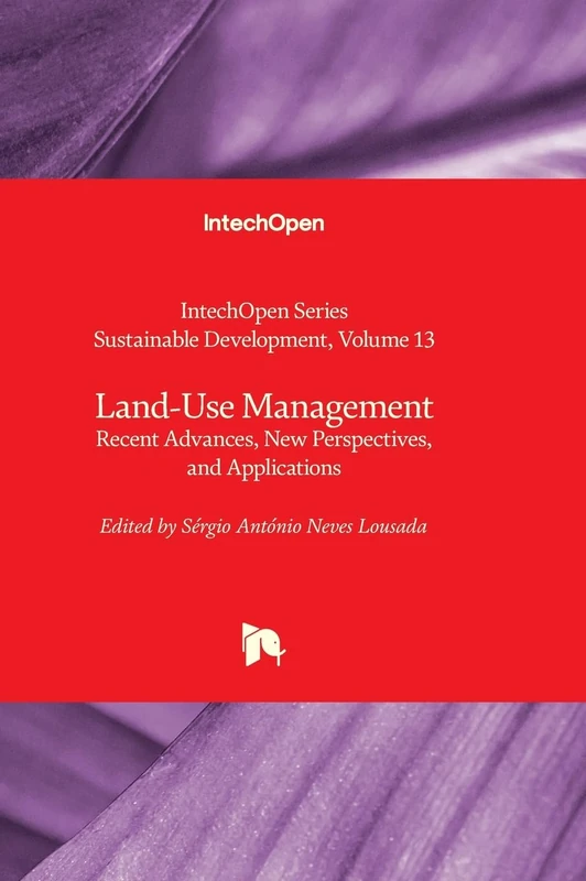Land-Use Management: Recent Advances, New Perspectives, and Applications: 13 (Sustainable Development, 13)
