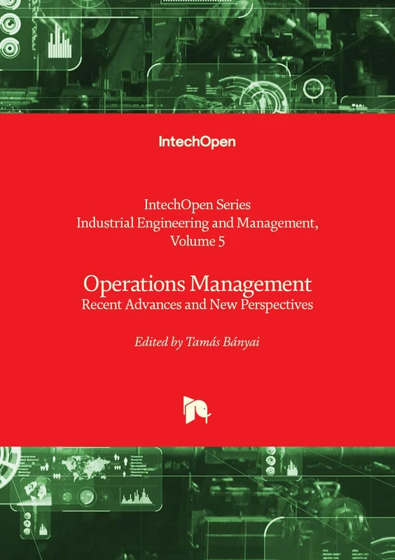 Operations Management - Recent Advances and New Perspectives (Industrial Engineering and Management)