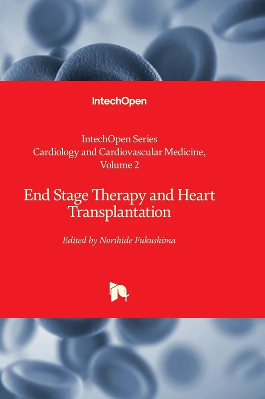 End Stage Therapy and Heart Transplantation: 2 (Cardiology and Cardiovascular Medicine)
