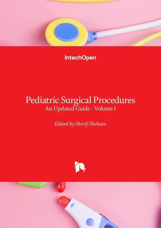 Pediatric Surgical Procedures - An Updated Guide - Volume I