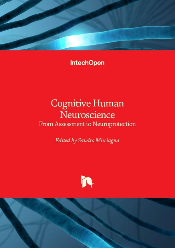 Cognitive Human Neuroscience - From Assessment to Neuroprotection