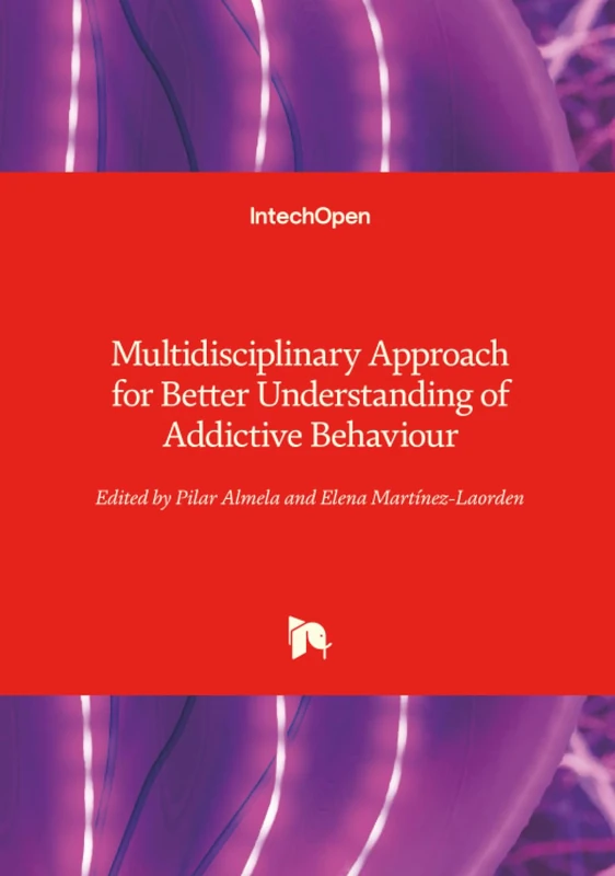 Multidisciplinary Approach for Better Understanding of Addictive Behaviour