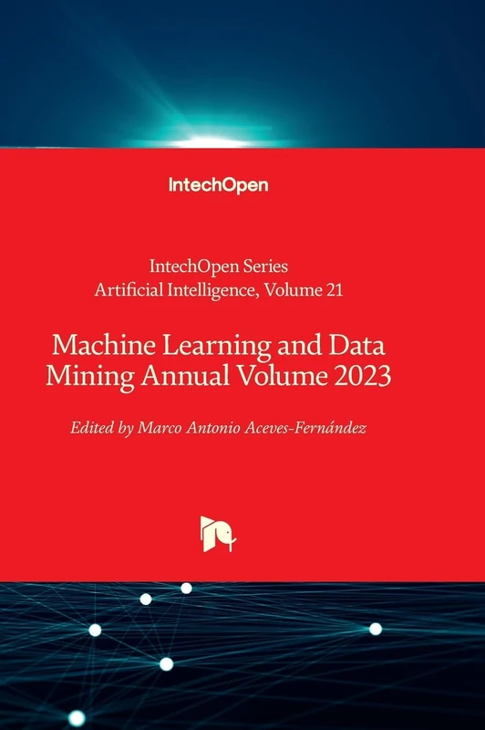 Machine Learning and Data Mining Annual Volume 2023: 21 (Artificial Intelligence)