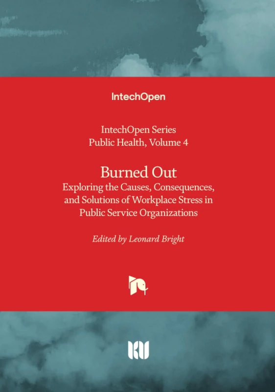 Burned Out - Exploring the Causes, Consequences, and Solutions of Workplace Stress in Public Service Organizations (Public Health) - Image 1