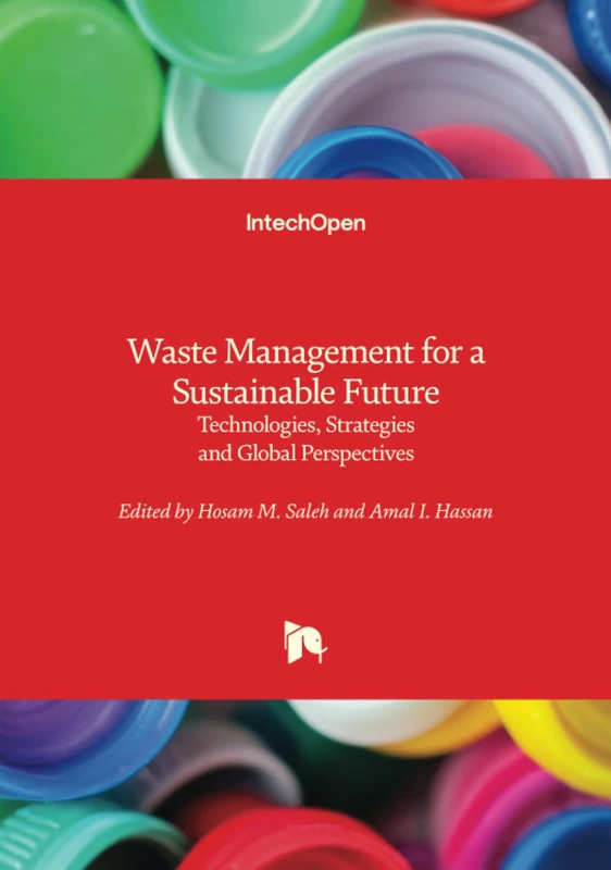 Waste Management for a Sustainable Future - Technologies, Strategies and Global Perspectives